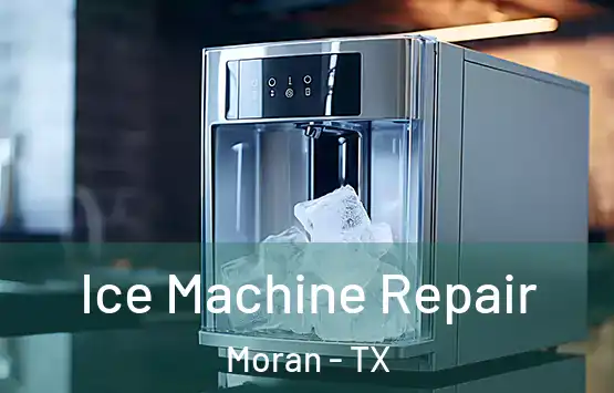  Ice Machine Repair Moran - TX