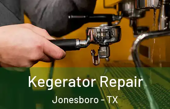  Kegerator Repair Jonesboro - TX