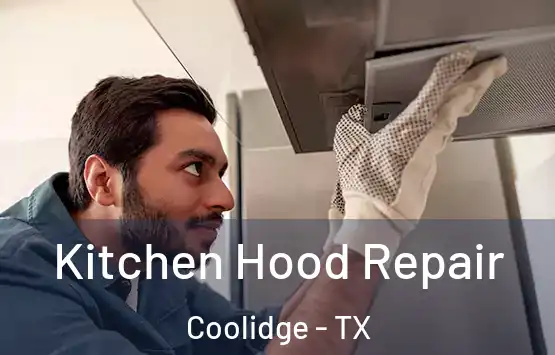  Kitchen Hood Repair Coolidge - TX
