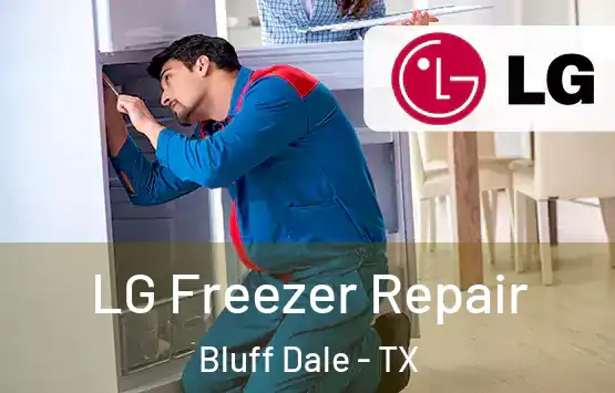  LG Freezer Repair Bluff Dale - TX
