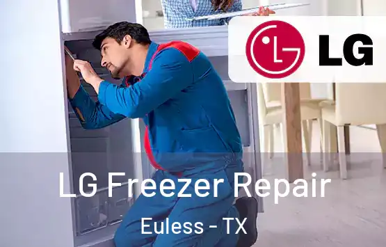  LG Freezer Repair Euless - TX