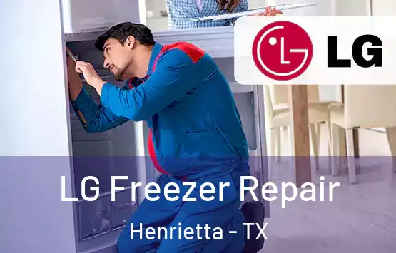  LG Freezer Repair Henrietta - TX