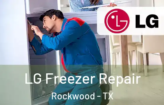  LG Freezer Repair Rockwood - TX