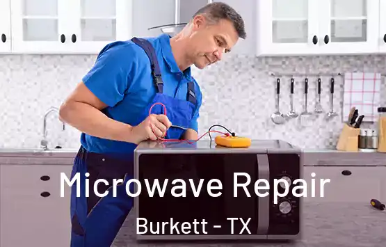  Microwave Repair Burkett - TX