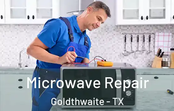  Microwave Repair Goldthwaite - TX