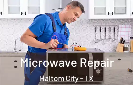  Microwave Repair Haltom City - TX
