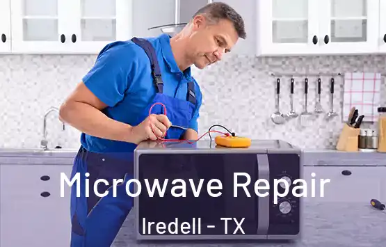  Microwave Repair Iredell - TX