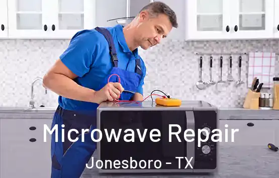  Microwave Repair Jonesboro - TX