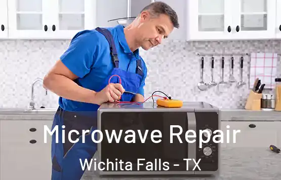  Microwave Repair Wichita Falls - TX