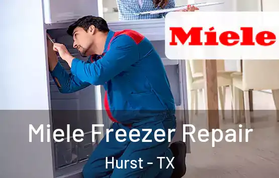  Miele Freezer Repair Hurst - TX