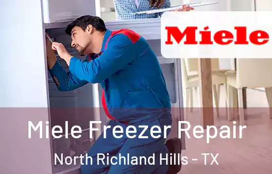  Miele Freezer Repair North Richland Hills - TX