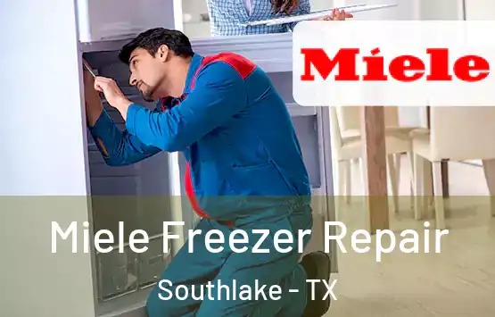  Miele Freezer Repair Southlake - TX