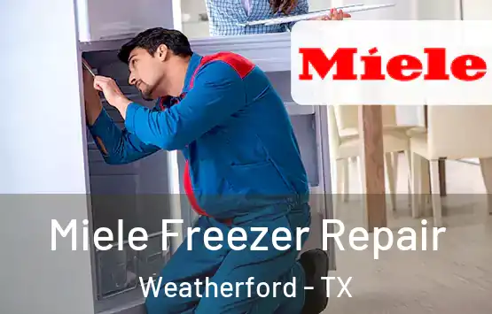  Miele Freezer Repair Weatherford - TX