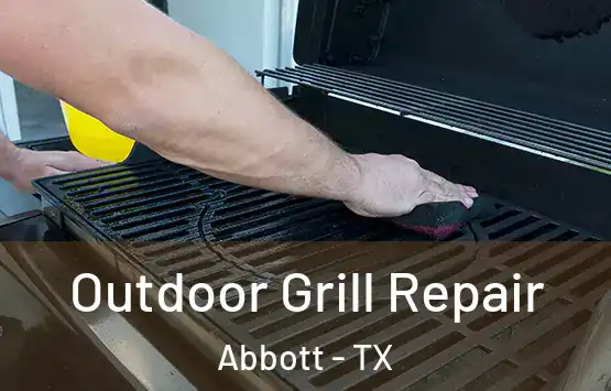  Outdoor Grill Repair Abbott - TX