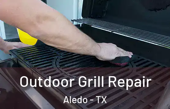  Outdoor Grill Repair Aledo - TX