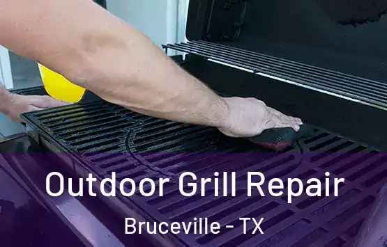  Outdoor Grill Repair Bruceville - TX