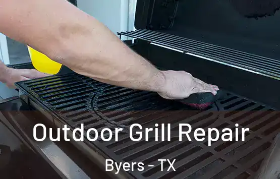  Outdoor Grill Repair Byers - TX