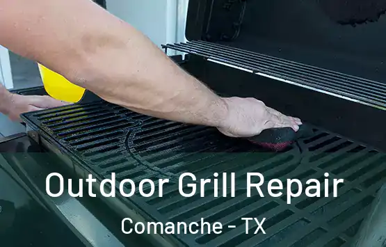  Outdoor Grill Repair Comanche - TX