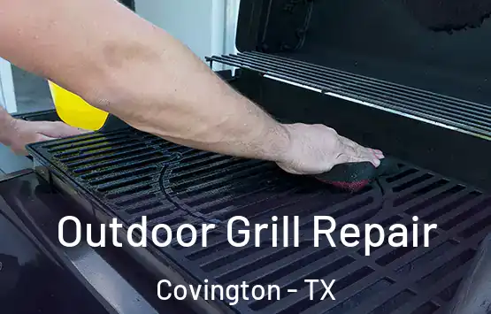  Outdoor Grill Repair Covington - TX