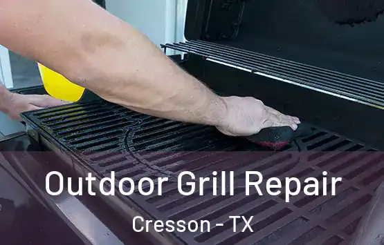  Outdoor Grill Repair Cresson - TX