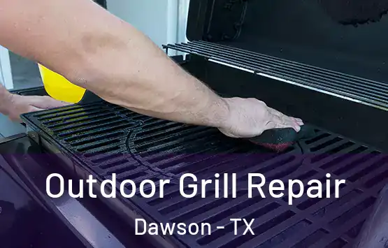  Outdoor Grill Repair Dawson - TX