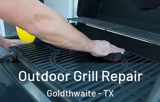  Outdoor Grill Repair Goldthwaite - TX