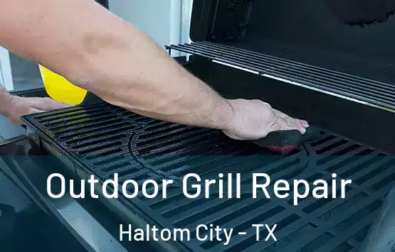  Outdoor Grill Repair Haltom City - TX