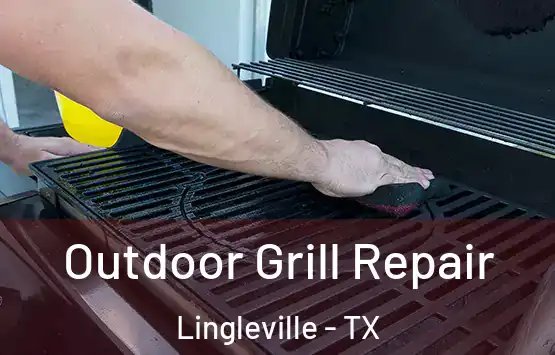  Outdoor Grill Repair Lingleville - TX