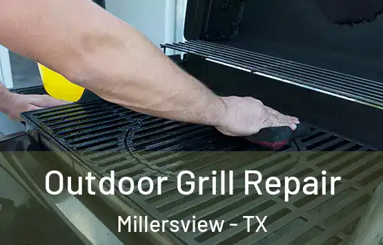  Outdoor Grill Repair Millersview - TX