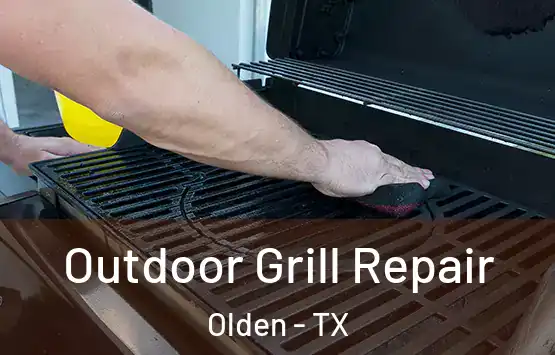  Outdoor Grill Repair Olden - TX
