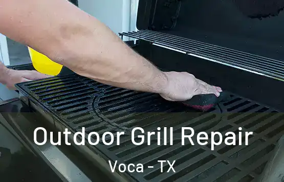  Outdoor Grill Repair Voca - TX