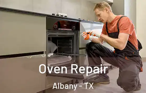  Oven Repair Albany - TX