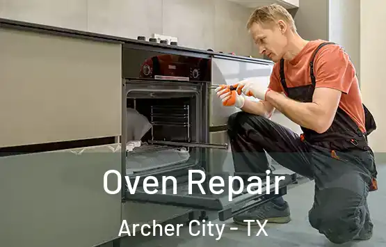  Oven Repair Archer City - TX