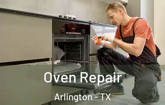  Oven Repair Arlington - TX