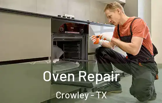  Oven Repair Crowley - TX