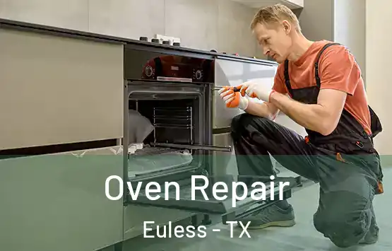  Oven Repair Euless - TX