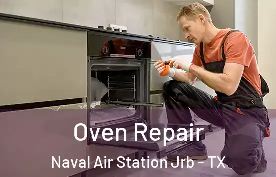  Oven Repair Naval Air Station Jrb - TX