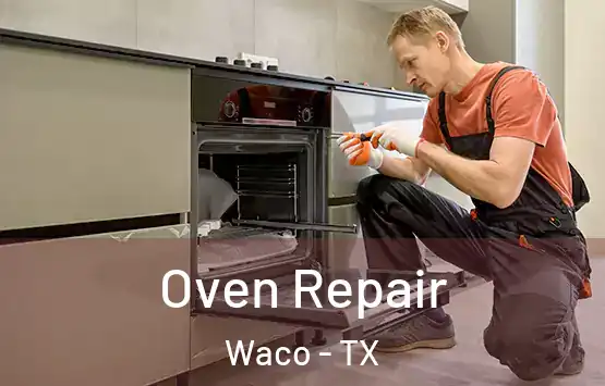  Oven Repair Waco - TX