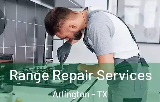  Range Repair Services Arlington - TX