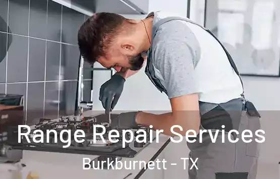  Range Repair Services Burkburnett - TX