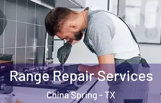 Range Repair Services China Spring - TX
