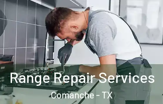  Range Repair Services Comanche - TX