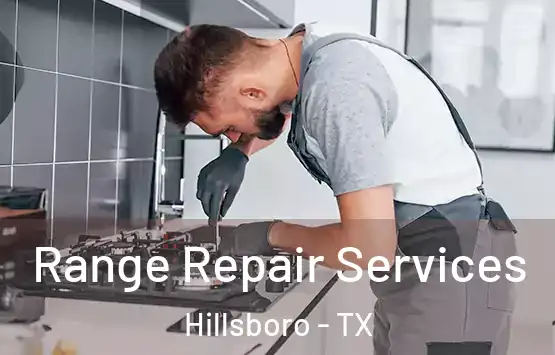  Range Repair Services Hillsboro - TX