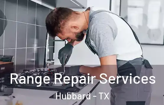  Range Repair Services Hubbard - TX