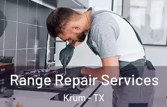  Range Repair Services Krum - TX