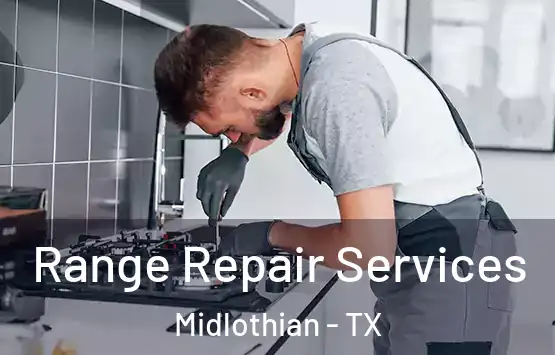  Range Repair Services Midlothian - TX
