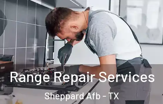  Range Repair Services Sheppard Afb - TX