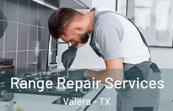  Range Repair Services Valera - TX