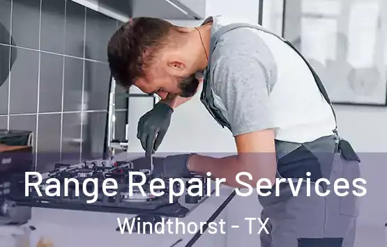  Range Repair Services Windthorst - TX