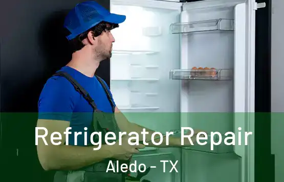  Refrigerator Repair Aledo - TX